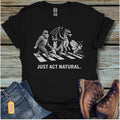 Act Normal Bigfoot T-Shirt - Beastly Banter
