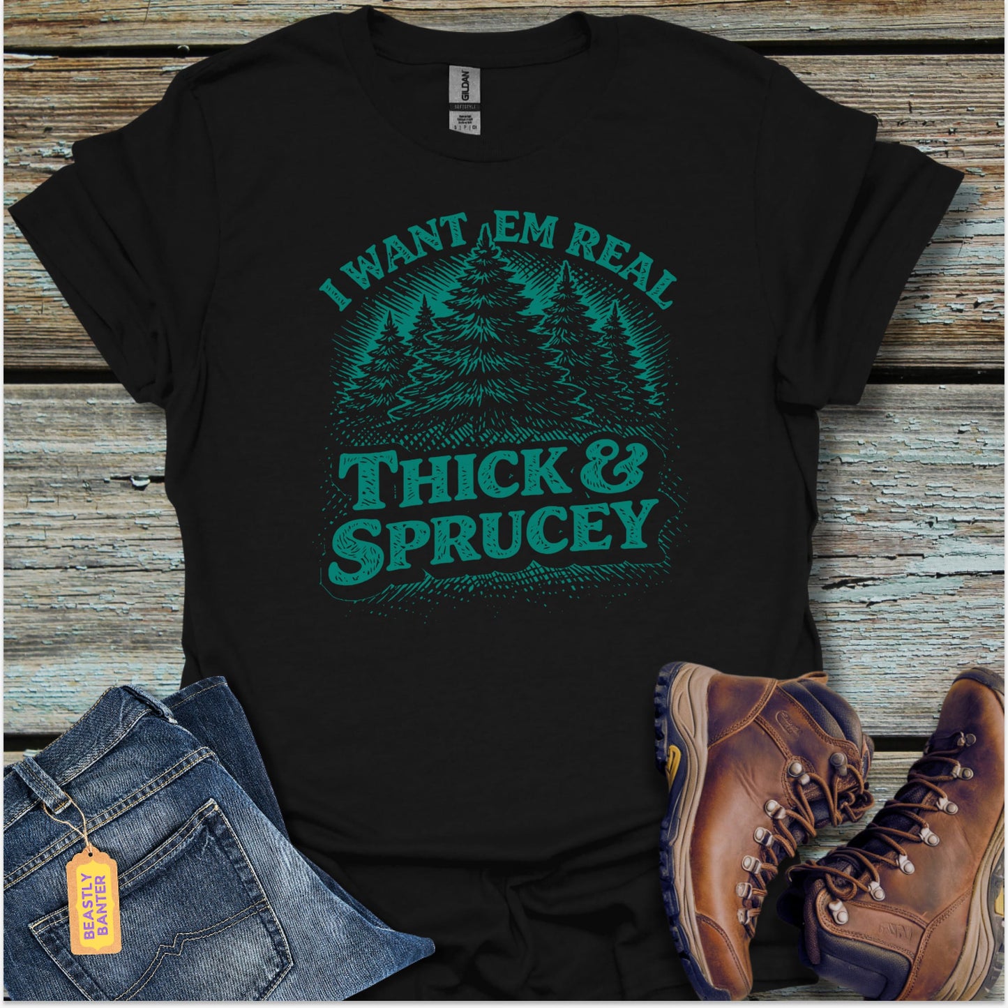 Thick & Sprucey T-Shirt - Beastly Banter