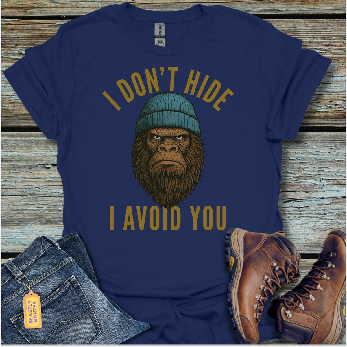 I Don’t Hide BigfootT-Shirt - Beastly Banter