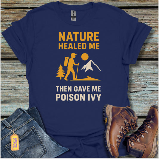 Nature Healed Me T-Shirt