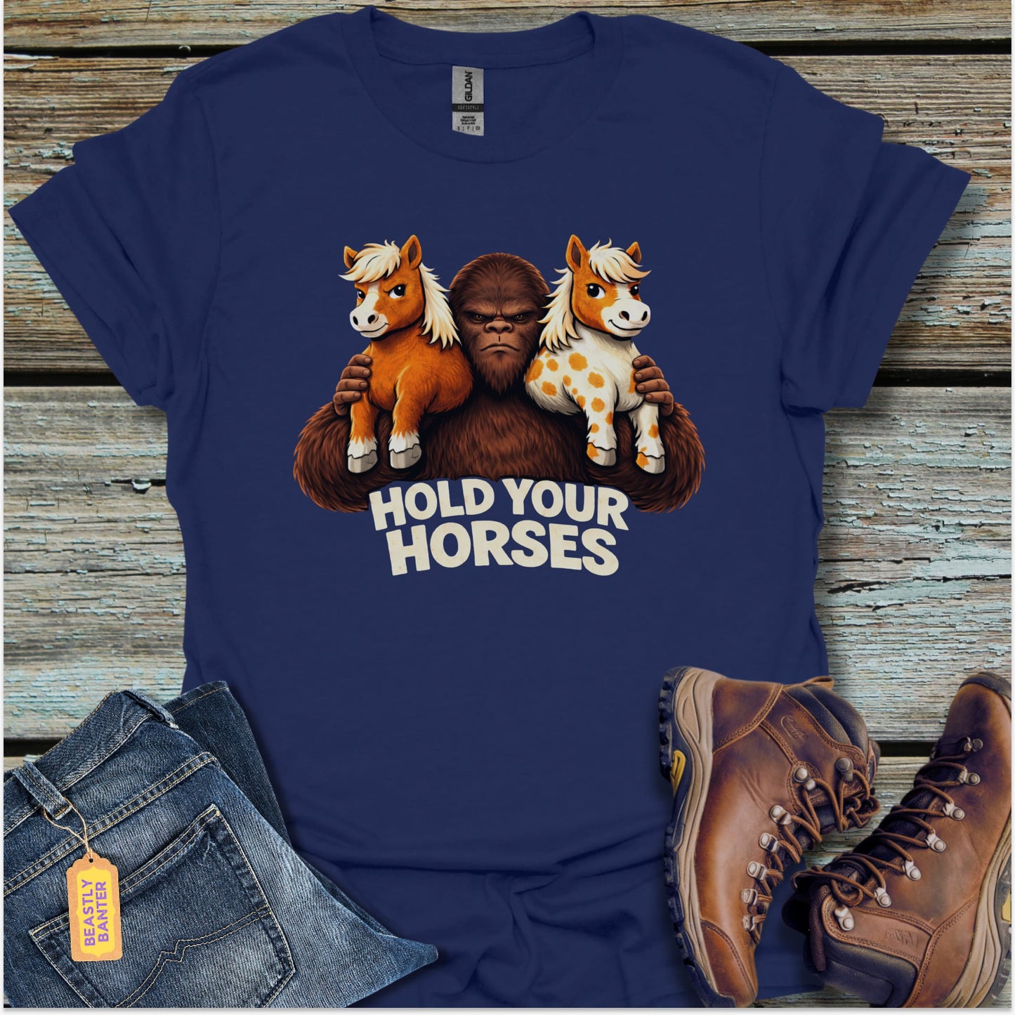 Bigfoot Hold Your Horses T-Shirt - Beastly Banter