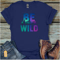 Be Wild T-Shirt - Beastly Banter