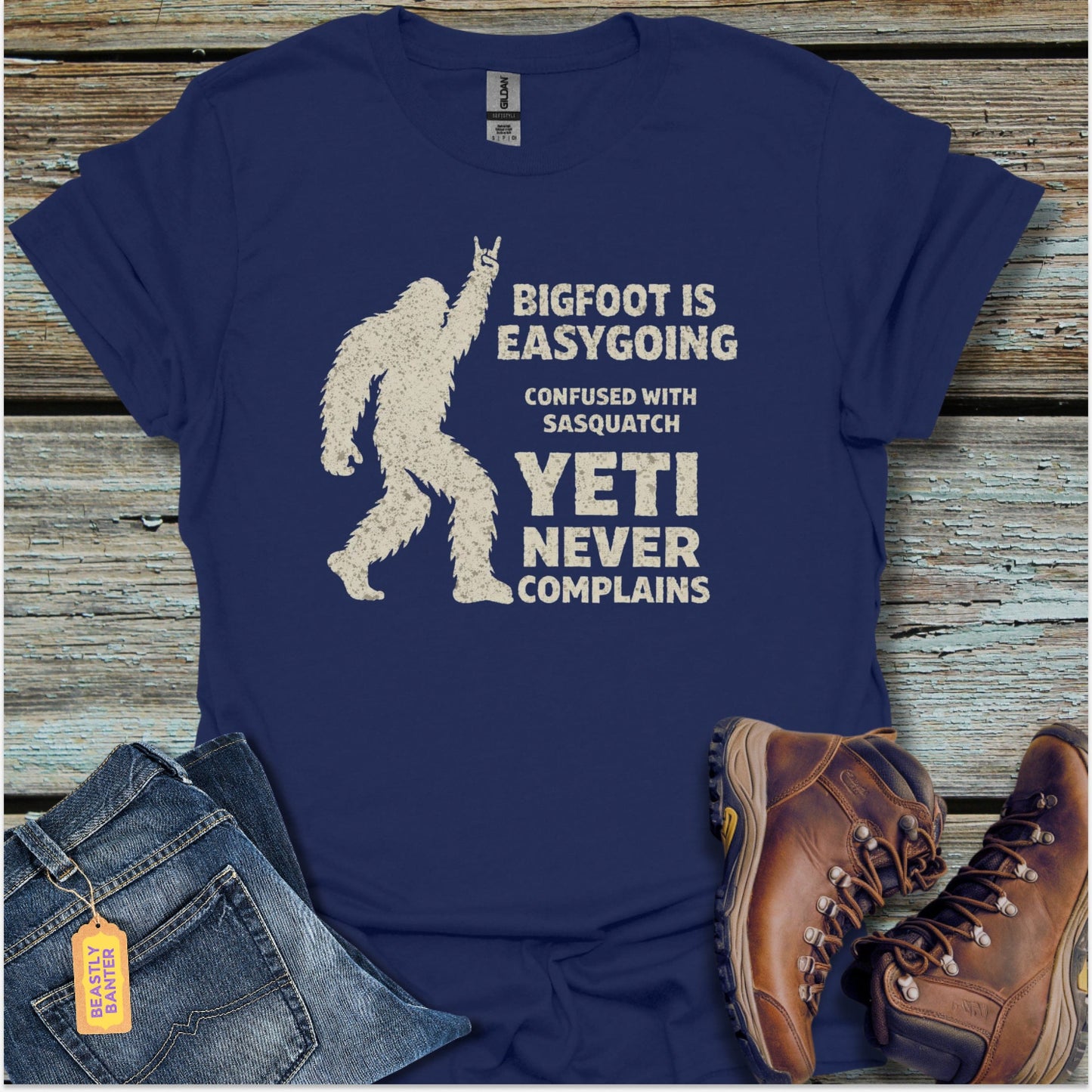 Bigfoot Is Easygoing T-Shirt - Beastly Banter