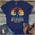 Bigfoot Not All Who Wander T-Shirt - Beastly Banter
