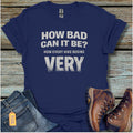 How Every Hike Starts T-Shirt - Beastly Banter