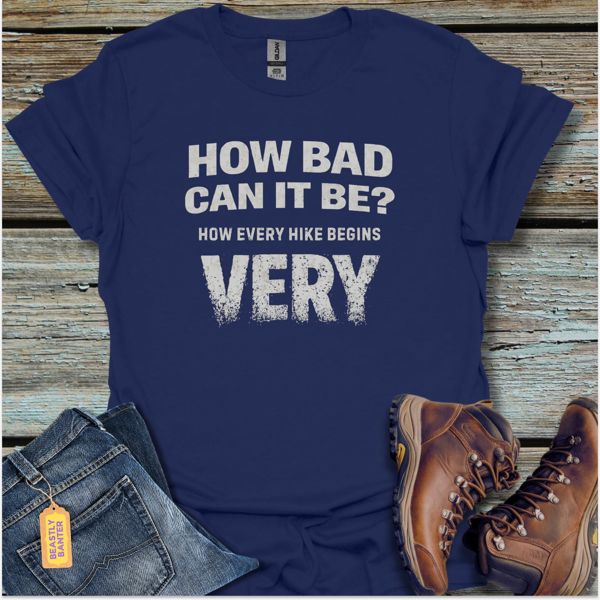 How Every Hike Starts T-Shirt - Beastly Banter