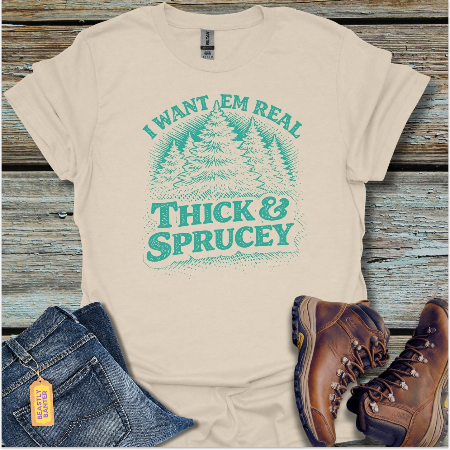 Thick & Sprucey T-Shirt - Beastly Banter