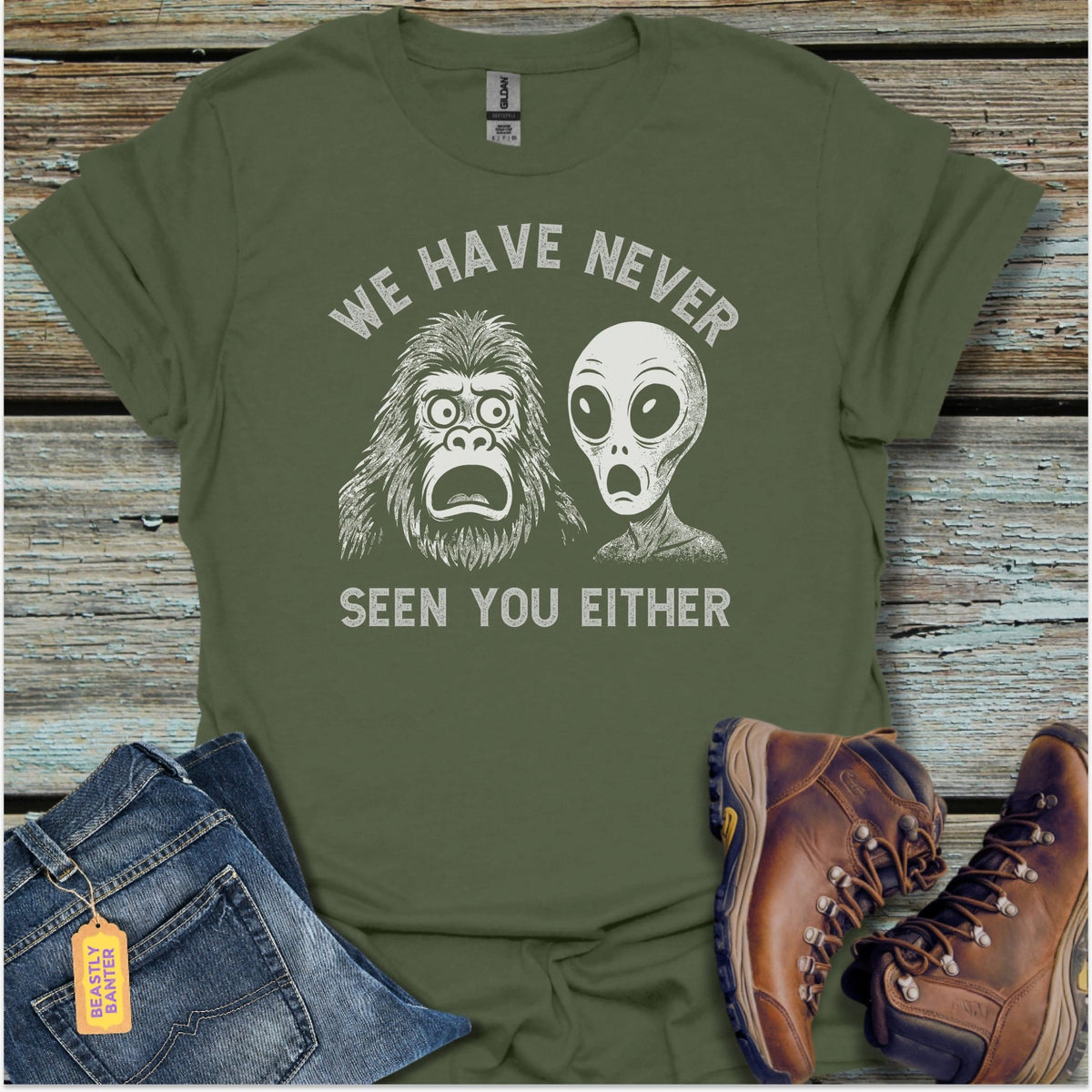 We Have Never Seen You Bigfoot T-Shirt - Beastly Banter