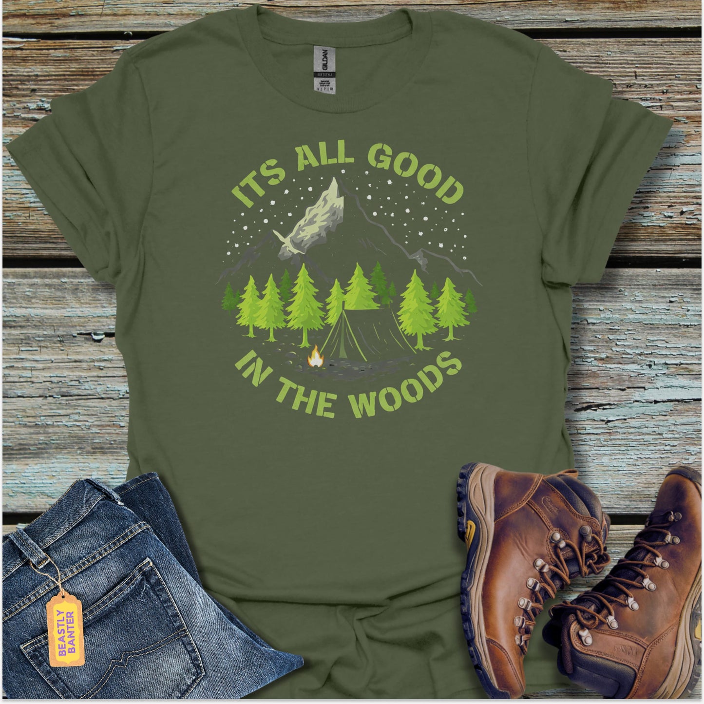 All Good in the Woods T-Shirt - Beastly Banter