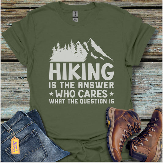 Hiking Is The Answer T-Shirt