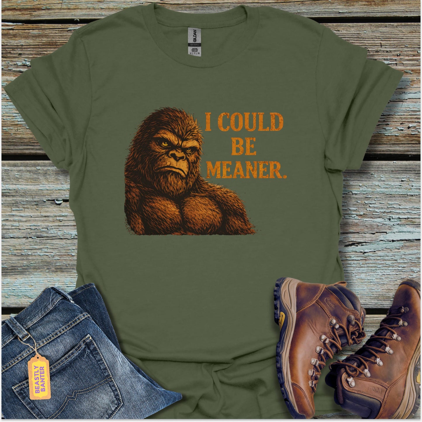 Bigfoot, I Could Be Meaner T-Shirt - Beastly Banter