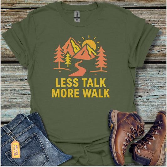 Less Talk More Walk T-Shirt