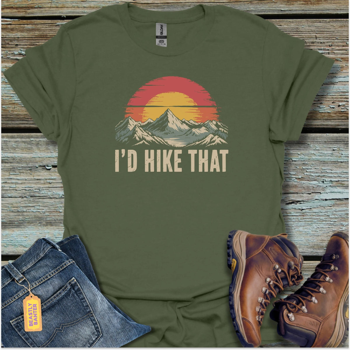 I’d Hike That T-Shirt - Beastly Banter
