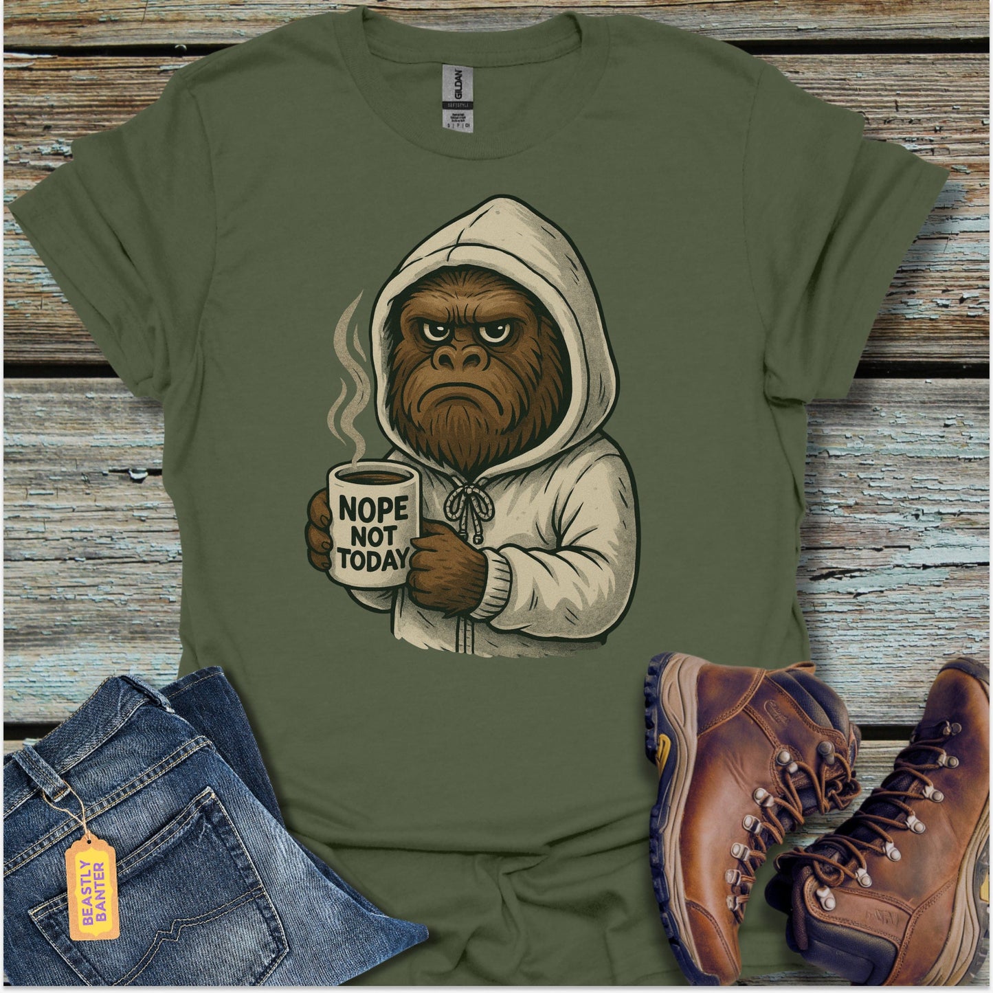 Not Today Bigfoot T-Shirt - Beastly Banter