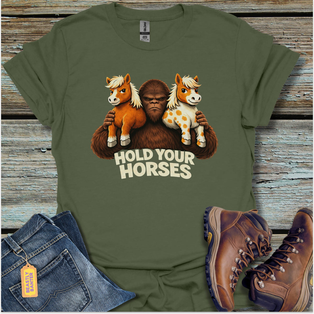 Bigfoot Hold Your Horses T-Shirt - Beastly Banter