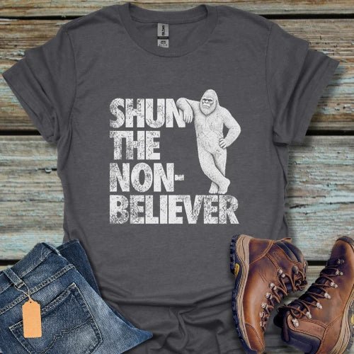 Bigfoot Shun The Non-Believer T-Shirt - Beastly Banter