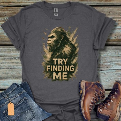 Bigfoot Try Finding Me light T-Shirt - Beastly Banter