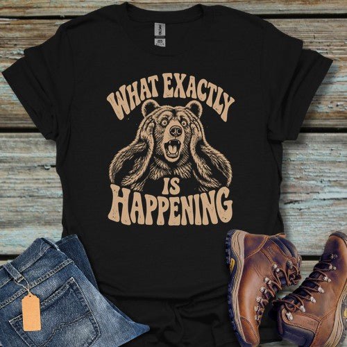 Exactly Happening T-Shirt - Beastly Banter