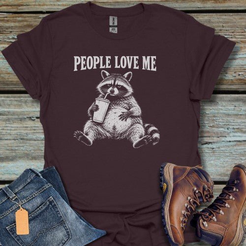 People Love Me T-Shirt - Beastly Banter