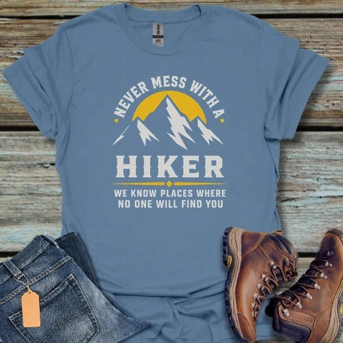 Don't Mess With A Hiker T-Shirt - Beastly Banter