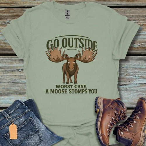 Go Outside Moose T-Shirt - Beastly Banter