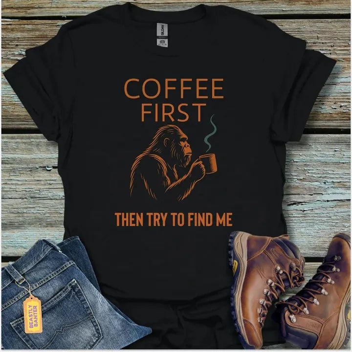 Coffee First Bigfoot T-Shirt - Beastly Banter