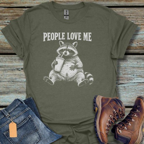 People Love Me T-Shirt - Beastly Banter