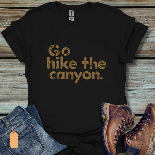 Hike A Canyon T-Shirt - Beastly Banter
