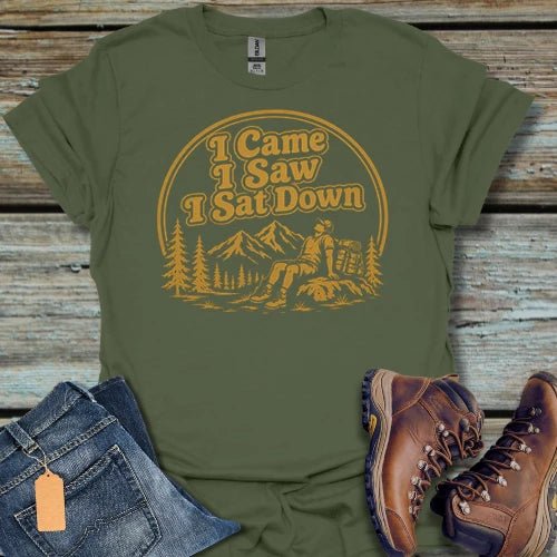 I Came I Saw I Sat Down T-Shirt - Beastly Banter