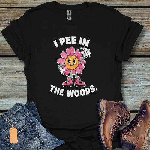 I Pee in the Woods T-Shirt - Beastly Banter
