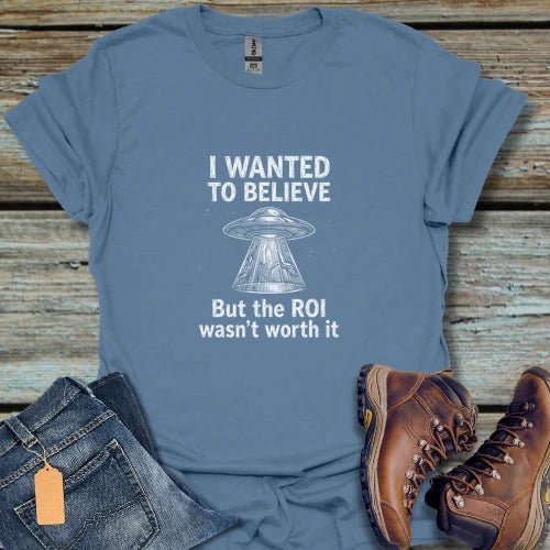 I Wanted to Believe UFO T-Shirt - Beastly Banter