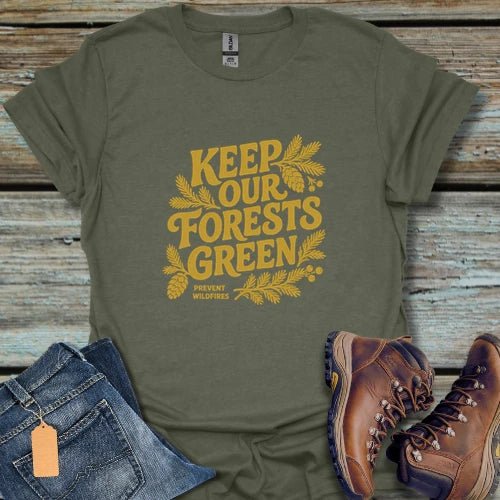 Keep Our Forests Green T-Shirt - Beastly Banter