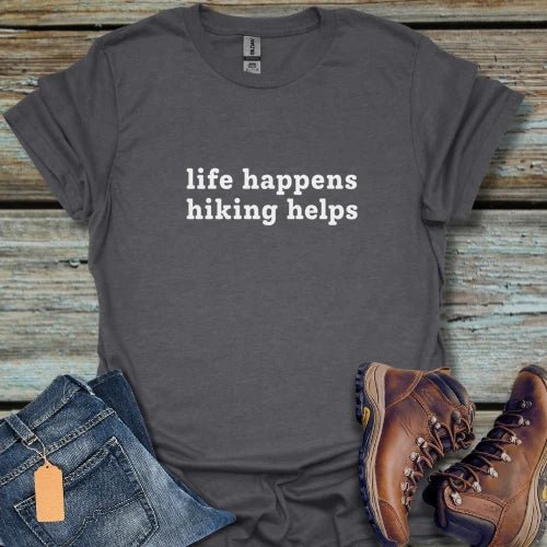 Life Happens Hiking T-Shirt - Beastly Banter