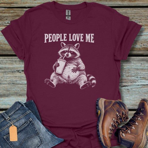 People Love Me T-Shirt - Beastly Banter
