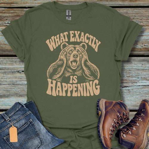 Exactly Happening T-Shirt - Beastly Banter