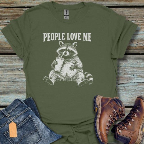 People Love Me T-Shirt - Beastly Banter