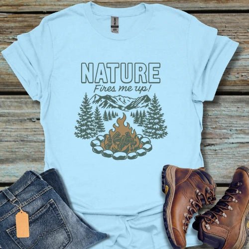 Nature Fires Me Up T-Shirt - Beastly Banter