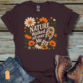 Nature Walked All Over Me T-Shirt - Beastly Banter