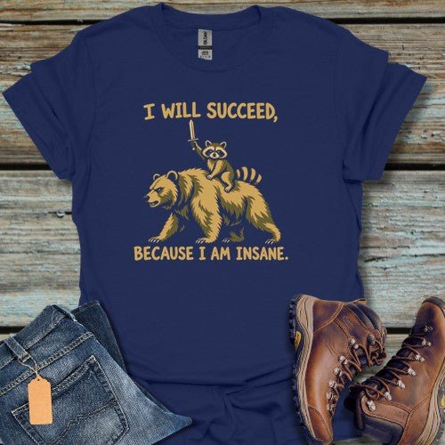 I Will Succeed T-Shirt - Beastly Banter