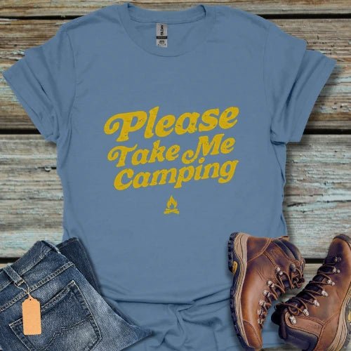 Please Take Me Camping T-Shirt - Beastly Banter