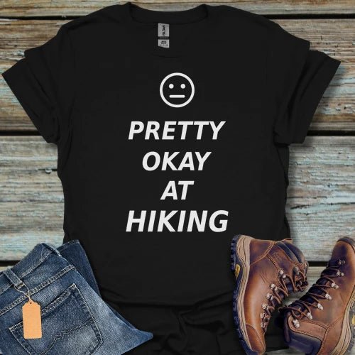 ‘Pretty Okay At Hiking’ T-Shirt - Beastly Banter
