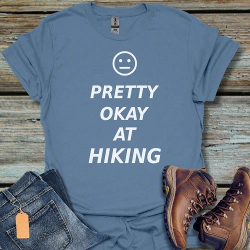 ‘Pretty Okay At Hiking’ T-Shirt - Beastly Banter