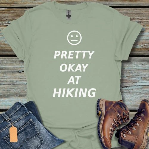 ‘Pretty Okay At Hiking’ T-Shirt - Beastly Banter
