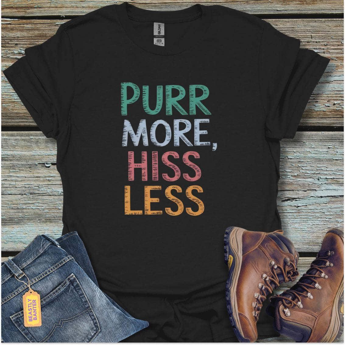 printify-t-shirt-black-s-purr-more-hiss-less-purr-more-hiss-less-32326935347409 - Beastly Banter