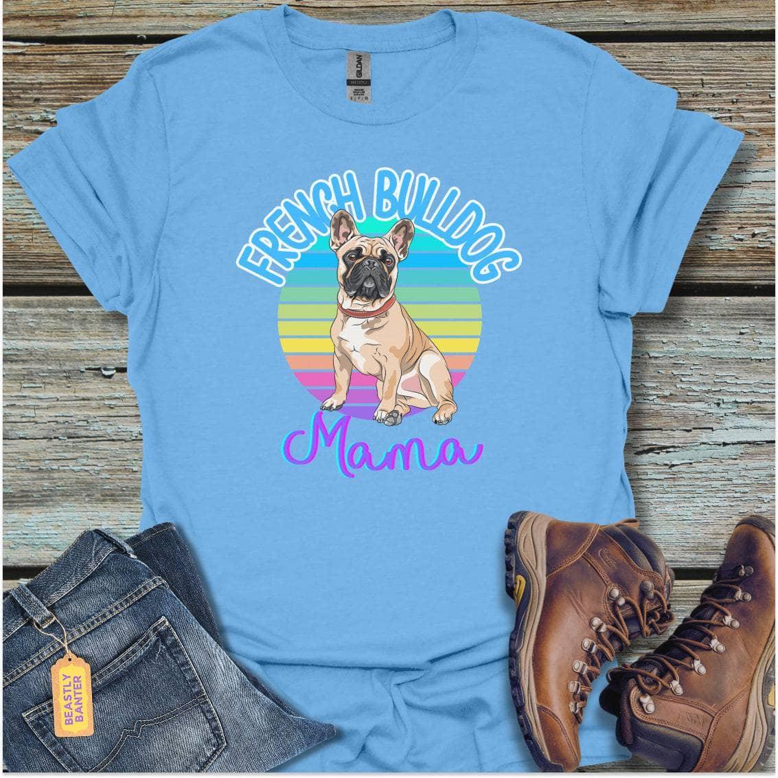 printify-t-shirt-carolina-blue-s-french-bulldog-mama-french-bulldog-mama-32318017994961 - Beastly Banter