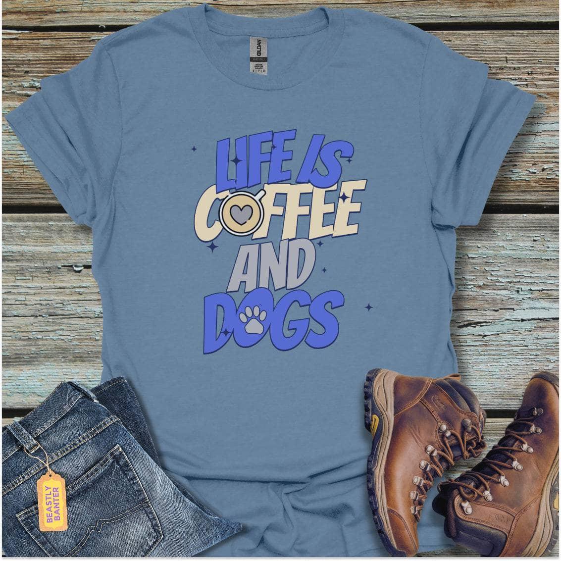 Life is Coffee and Dogs - Beastly Banter