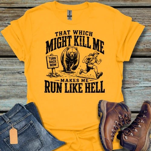 That Which Might Kill Hiking T-Shirt - Beastly Banter