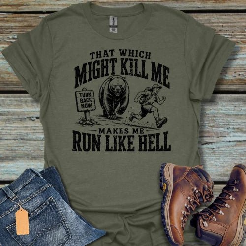 That Which Might Kill Hiking T-Shirt - Beastly Banter